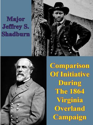 cover image of Comparison of Initiative during the 1864 Virginia Overland Campaign